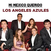 Los Ángeles Azules – Mi Mexico Querido