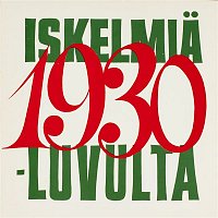 Various  Artists – Iskelmia 1930-luvulta