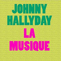Johnny Hallyday – La Musique