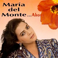 Maria Del Monte – Ahora