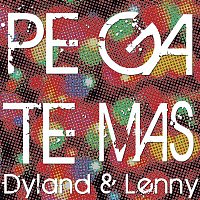 Dyland & Lenny – Pégate Más