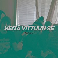 Area52 – Heita vittuun se
