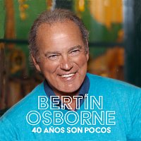 Bertín Osborne – 40 Anos Son Pocos