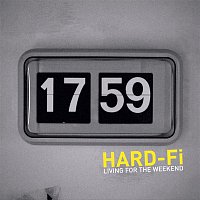 Hard-FI – Living For The Weekend