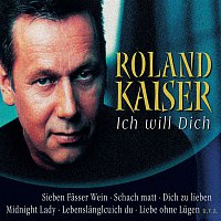Roland Kaiser – Ich will Dich