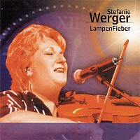 Stefanie Werger – Lampenfieber - Die letzte grosze Rock Tournee