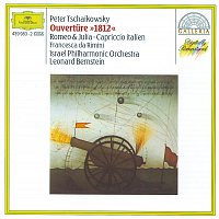 Israel Philharmonic Orchestra, Leonard Bernstein – Tchaikovsky: Overture "1812"; Romeo and Juliet; Capriccio italien
