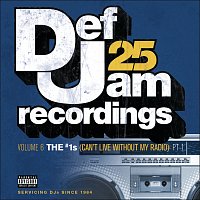 Různí interpreti – Def Jam 25, Vol. 6: THE # 1's (Can't Live Without My Radio) Pt. 1 [Explicit Version]