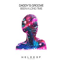 Daddy's Groove – Been A Long Time