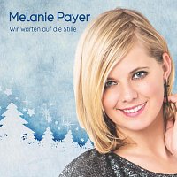 Melanie Payer – Wir warten auf die Stille