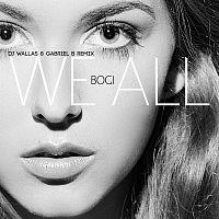 Bogi – We All (DJ Wallas & Gabriel B Remix)