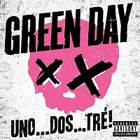 Green Day – Uno . . . Dos . . . Tré!
