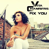 Vita Chambers – Fix You