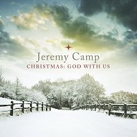 Jeremy Camp – Christmas: God With Us [With Commentary]