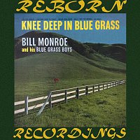 Bill Monroe And His Bluegrass Boys – Knee Deep in Bluegrass (HD Remastered)