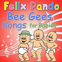 Felix Pando – Bee Gees Songs For Babies