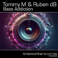 Tommy M, Ruben DB – Bass Addiction
