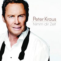 Peter Kraus – Nimm dir Zeit