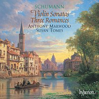 Schumann: Violin Sonatas Nos. 1 & 2; 3 Romances, Op. 94
