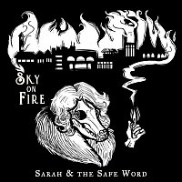 Sarah, the Safe Word – Sky On Fire