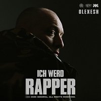Olexesh – Ich werd Rapper
