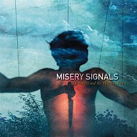 Misery Signals – Of Malice And The Magnum Heart