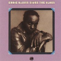 Eddie Harris – Eddie Harris Sings The Blues