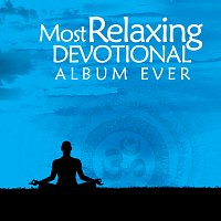 Různí interpreti – The Most Relaxing Devotional Album Ever