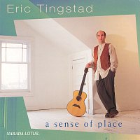 Eric Tingstad – A Sense Of Place