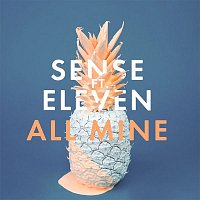 Sense – All Mine (feat. Eleven)