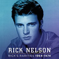 Rick Nelson – Rick's Rarities 1964-1974