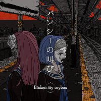 Broken my toybox – Banshee No Sakebi