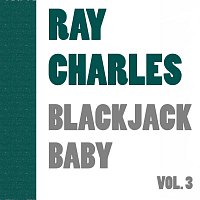 Ray Charles – Black Jack Baby Vol. 3