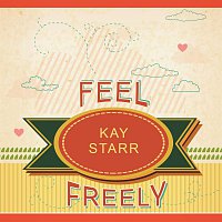 Kay Starr – Feel Freely