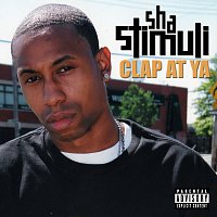Sha Stimuli – Clap At Ya