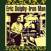 Eric Dolphy – Iron Man (HD Remastered)