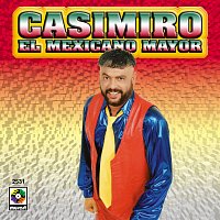 Casimiro – El Mexicano Mayor
