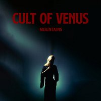 Cult Of Venus – Mountains