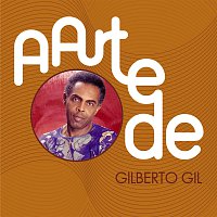 Gilberto Gil – A Arte De Gilberto Gil