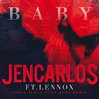 Jencarlos, Lennox – Baby [Chris Jedi / Supa Dups Remix]