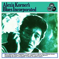 Přední strana obalu CD Alexis Korner's Blues Incorporated (Expanded Edition) [2006 Remastered Version]