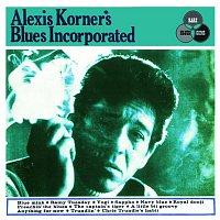 Alexis Korner's Blues Incorporated – Alexis Korner's Blues Incorporated (Expanded Edition) [2006 Remastered Version]