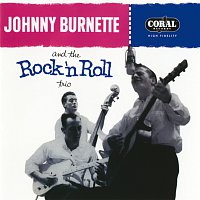 Johnny Burnette & The Rock 'N' Roll Trio – Johnny Burnette And The Rock 'N Roll Trio