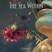 The Sea Within – Goodbye