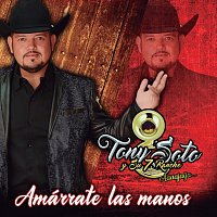 Tony Soto Y Su 7 Rancho – Amárrate Las Manos