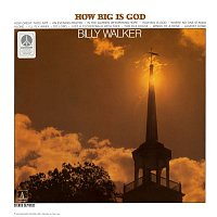 Billy Walker – How Big Is God