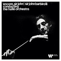 Sir John Barbirolli – Encore, Sir John