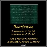 Beethoven: Symphony NO. 2, OP. 36 - Symphony NO. 4, OP. 60 (Live)