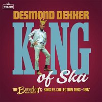 Desmond Dekker – King of Ska: The Beverley's Records Singles Collection 1963 - 1967