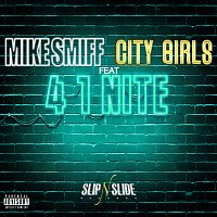 Mike Smiff, City Girls – 4 1 Nite